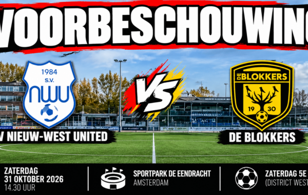 Voorbeschouwing SV Nieuw-West United tegen De Blokkers op zaterdag 31 oktober 2026 om 14.30 uur op Sportpark De Eendracht in Amsterdam.